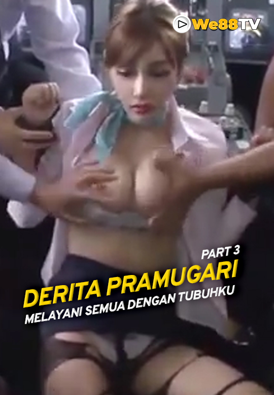 DERITA PRAMUGARI PART 3